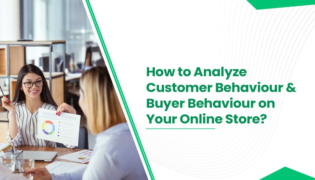 How to Analyse Customer Behaviour on Your Online Store?